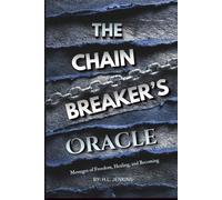 The Chain Breaker's Oracle: Healing Messages for the Unbound Soul