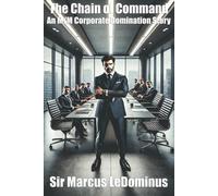 The Chain of Command: An M/M Corporate Domination Story