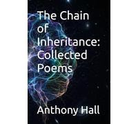 The Chain of Inheritance: Collected Poems