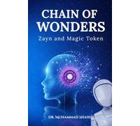 The Chain of Wonders: How Zayn and the Magic Tokens Changed the World