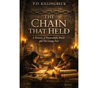 The Chain That Held: A History of Preservation, Power and the Living Text