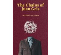 The Chains of Juan Gris