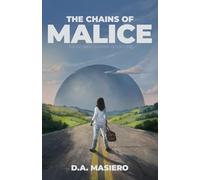 The Chains of Malice: A Sci-Fantasy Action Thriller: 1 (Those Who Suffer)