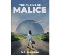 The Chains of Malice: A Sci-Fantasy Action Thriller: 1 (Those Who Suffer)