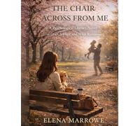 The Chair Across From Me: A Psychological Literary Novel of Grief, Silence, and What Remains