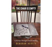 The Chair is Empty: A Journey Through Grief to Healing