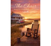 The Chair: Memories Always Find a Place to Rest