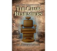 The Chair Remembers (The Chair Trilogy)