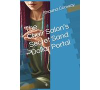 The Chair’s Salon’s Secret Sand Dollar Portal (Mad Madam Whim and the City of Many Ways)