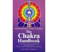The Chakra Handbook: From Basic Understanding to Practical Application