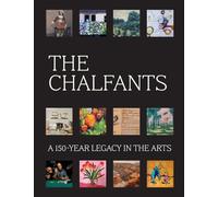 The Chalfants: A 150-Year Legacy in the Arts