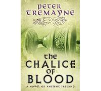 The Chalice of Blood (Sister Fidelma Mysteries Book 21): A chilling medieval mystery set in 7th century Ireland
