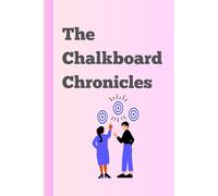 The Chalkboard Chronicles: For Teachers. Your go-to journal for reflection, inspiration, and planning-because teaching is more than a job!