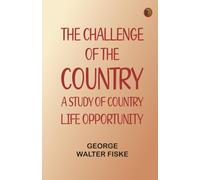 The Challenge of the Country: A Study of Country Life Opportunity