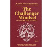The Challenger Mindset: Unleashing Your Potential (The Mindset Series)
