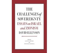 The Challenges of Sovereignty: Essays on Israel and Zionism (The Tauber Institute Series for the Study of European Jewry)
