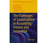 The Challenges of Sustainability in Accounting, Finance and Innovation: 80 (Information Systems Engineering and Management, 80)