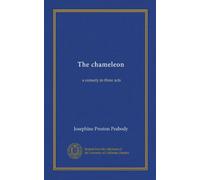 The chameleon: a comedy in three acts