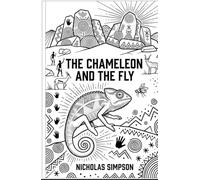 The chameleon and the fly: A story of kings, tricksters, friends and the early days of a great African nation