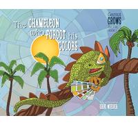 The Chameleon Who Forgot His Colors: A Tale About Finding Your True Colors (Gamut Grows)