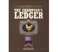 The Champion's Ledger Poultry Keeping Record Book & Flock Journal: Track Egg Production, Feed, Flock Health, Coop Care, Hatching & Expenses for Your Backyard Flock