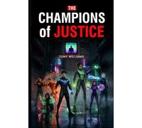 The Champions of Justice: Book 1: The Rise of the Super Athletes