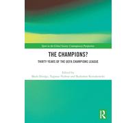 ¿Los campeones? – Treinta años de la UEFA Champions League – Perspectivas contemporáneas