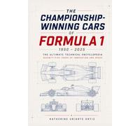 The Championship-Winning Cars of Formula 1: The Definitive Technical Encyclopedia