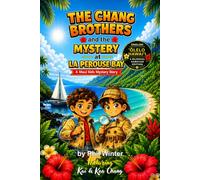 The Chang Brothers and the Mystery of La Perouse Bay: Bilingual Hawaiian-English Edition: A Time-Travel Adventure in Hawaiian & English