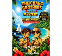 The Chang Brothers and the Mystery of La Perouse Bay: Bilingual Hawaiian-English Edition: A Time-Travel Adventure in Hawaiian & English
