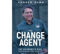 The Change Agent: Pat McCrory’s Rise, Reckoning and Legacy