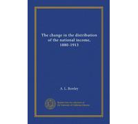 The change in the distribution of the national income, 1880-1913