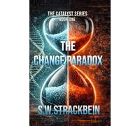 The Change Paradox: 1 (The Catalyst Series)
