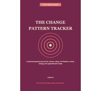 The Change Pattern Tracker: A perimenopause journal for cycles, sleep, hot flashes, mood, energy and appointment notes