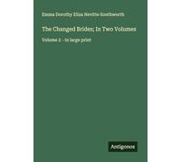 The Changed Brides; In Two Volumes: Volume 2 - in large print