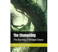 The Changeling: The Burning Of Bridget Cleary