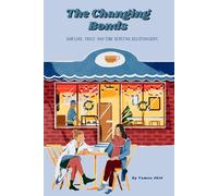 The Changing Bonds: How Love, Trust, and Time Redefine Relationships