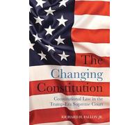 The Changing Constitution: Constitutional Law in the Trump-Era Supreme Court