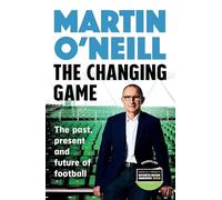 The Changing Game: What today's managers need to know, by one of football's greats