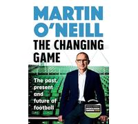 The Changing Game: What today's managers need to know, by one of football's greats