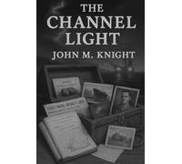 The Channel Light: 2 (The Dunning Cycle)