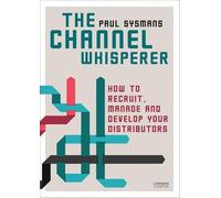 The Channel Whisperer /anglais: How to recruit and manage your distributors
