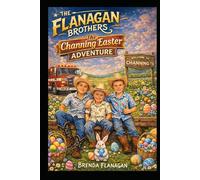The Channing Easter Adventure (The Flanagan Brothers)