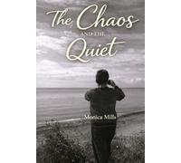 The Chaos and the Quiet: Poems