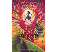 The Chaos Curse (Kiranmala and the Kingdom Beyond #3), Volume 3