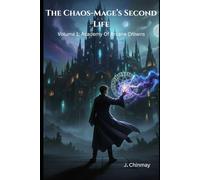 The Chaos-Mage’s Second Life: Volume1: Academy of Arcane Crowns