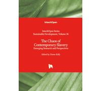 The Chaos of Contemporary Slavery - Emerging Research and Perspectives (Sustainable Development)