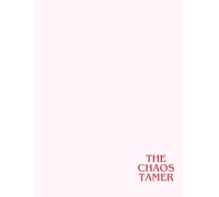 The Chaos Tamer: An Hour-by-Hour ADHD-Friendly Planner for Focus, Clarity, and Calm