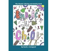 The Chaotic Coloring and Activity Book: Embrace the Chaos (Chaos and Nonsense)