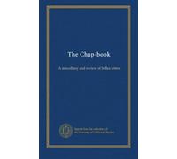 The Chap-book (v.6:1 1896-97): A miscellany and review of belles lettres